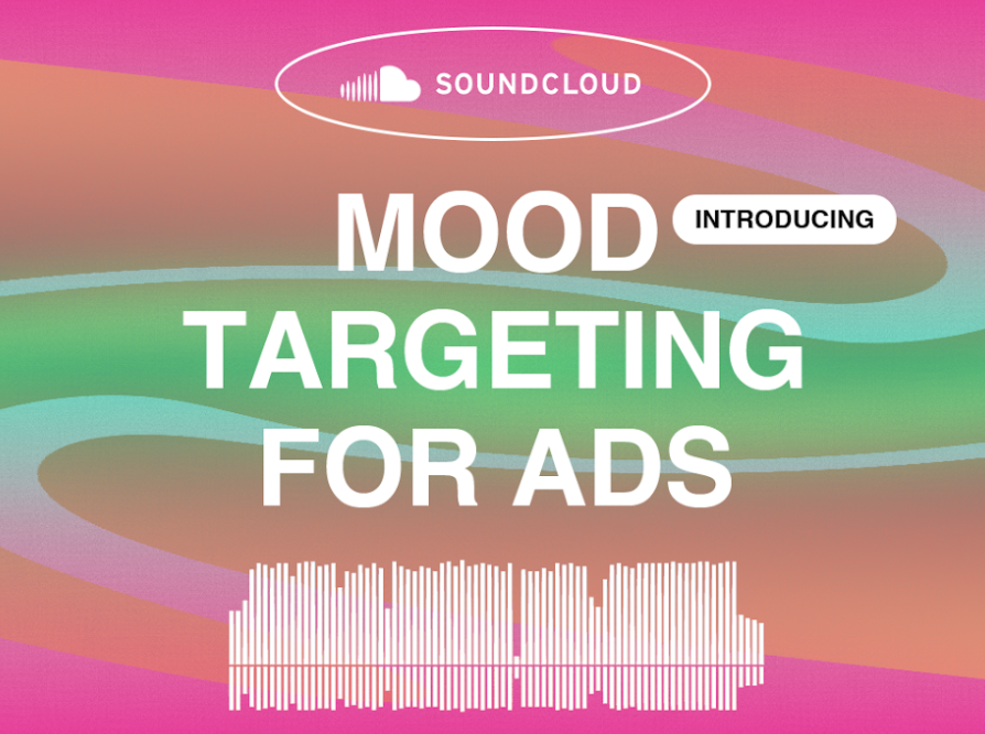 SoundCloud Introduces Mood Targeting for Ads SoundCloud Newsroom